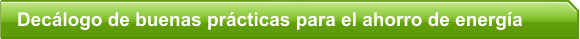 Declogo de buenas prcticas para el ahorro de energa